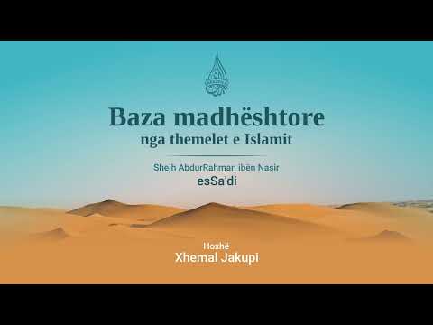 1. Baza madhështore nga themelet e Islamit - Hoxhë Xhemal Jakupi