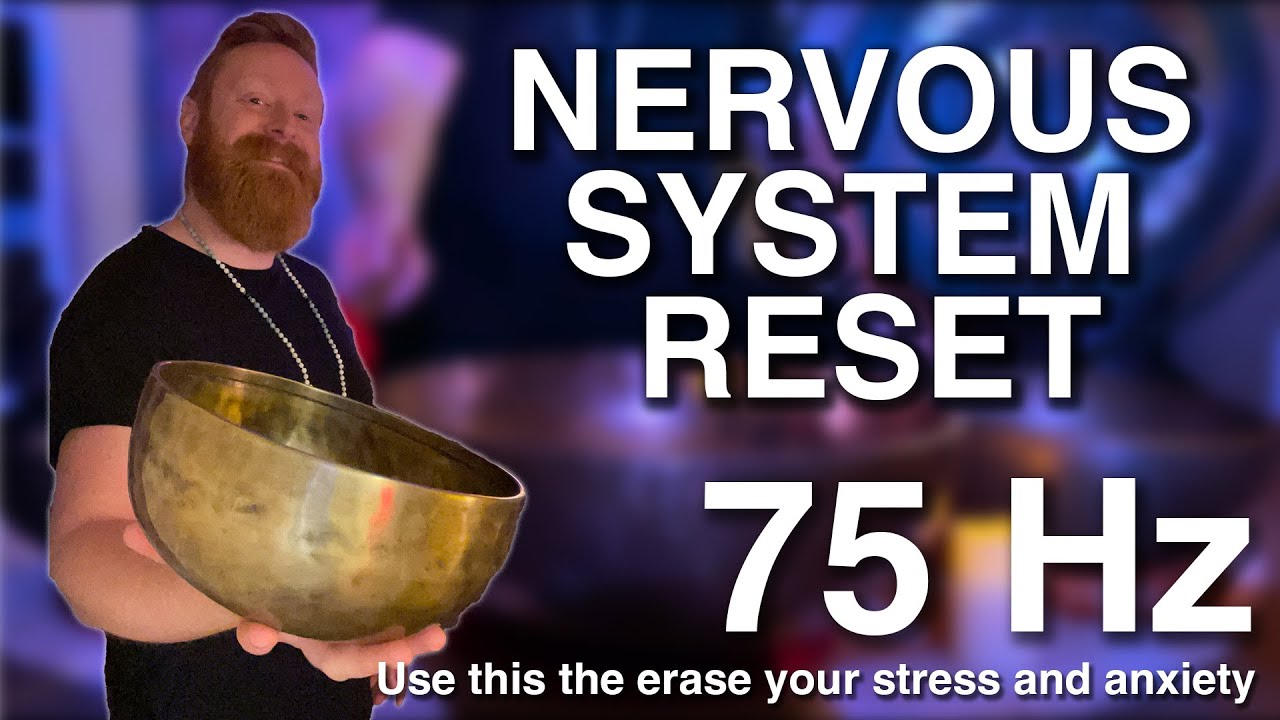 Nervous System Reset | 75 HZ Low Frequency Sound Healing | 3 hour