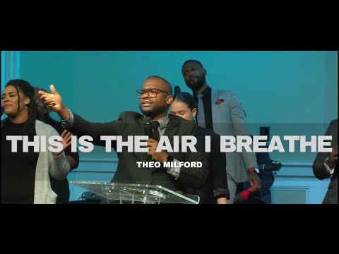 The Air I Breathe  ("I'm Desperate for You")- Theo Milford