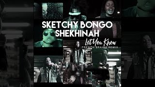 Sketchy Bongo &amp; Shekhinah - Let You Know (French Braids Remix) [Official]