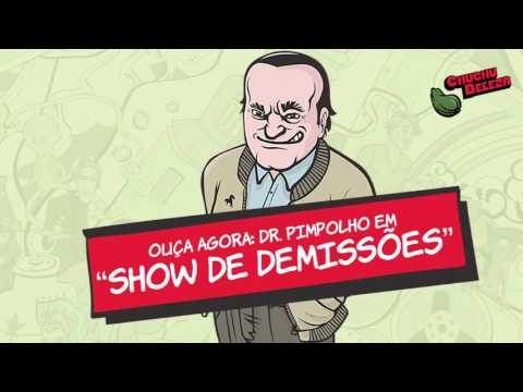 Doutor Pimpolho - Show de Demissões