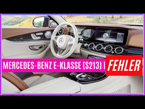 Fehler der Mercedes-Benz E-Klasse (S213/W213) 2016-2020 | Probleme & Defekte - eine Auflistung