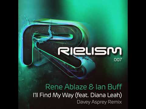 RENE ABLAZE & IAN BUFF feat. DIANA LEAH - I'll Find My Way (Davey Asprey Extended Remix)