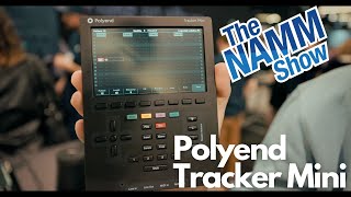 Namm 2023 | Quick Look | Polyend | Tracker Mini