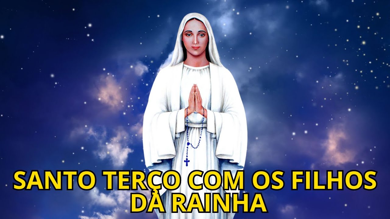 SANTO TERÇO COM OS FILHOS DA RAINHA