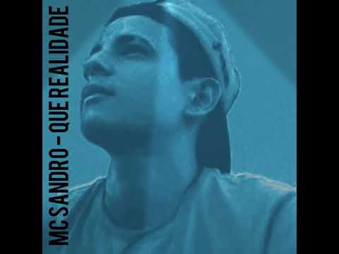 Mc Sandro -  que realidade