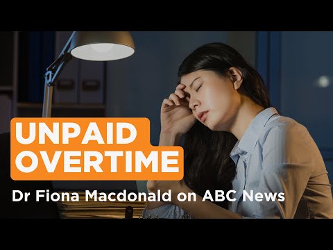 How much unpaid overtime do Australians do? | Dr Fiona Macdonald on ABC News