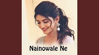 Download lagu Nainowale Ne mp3 Download lagu Nainowale Ne mp3