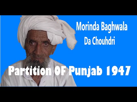 Morinda Bagh wala Da Chouhdri II Partition Of Punjab 1947