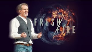 April 7, 20204 | "Fresh Fire: Introduction" | Lowell McNaney, Senior Pastor