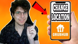 How To Change Location On Grubhub As A Delivery Driver