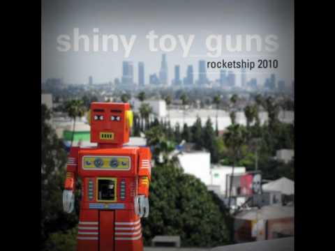 Shiny Toy Guns - Rocketship 2010