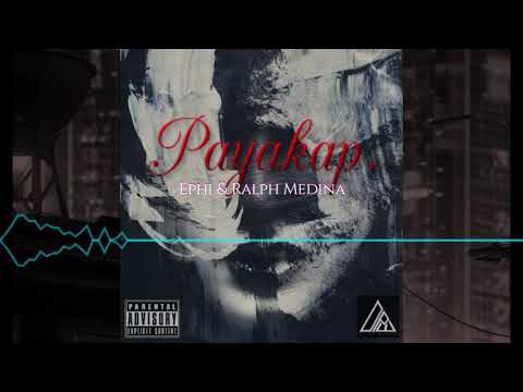 Payakap - Ephi Ft. Ralph Medina (Official Audio)