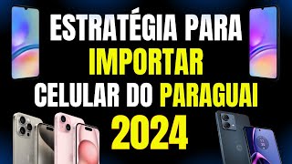 ?Veja Como Importar Celular do Paraguai - Como Importa Paraguai Pela Internet