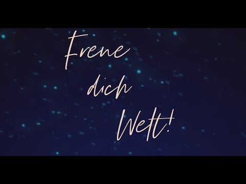 Freue dich Welt - zum Mitsingen