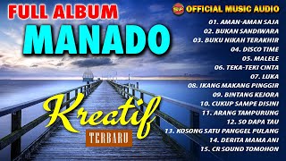 Download lagu Full Album Special Manado Kreatif I Lagu Manado Terbaru I Pop Indonesia Timur ( Music Audio) mp3