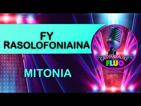 Karaoké MITONIA - FY RASOLOFONIAINA