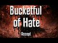 Accept - Bucketful of Hate (Lyrics)