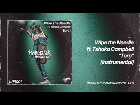 "Torn" Wipe the Needle ft. Tshaka Campbell (Instrumental Mix)