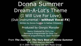Donna Summer - Dream-A-Lot's Theme (I Will Live for Love) (Dub Instrumental) LYRICS - HQ