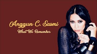 Anggun C. Sasmi -  What We Remember (Lyrics)