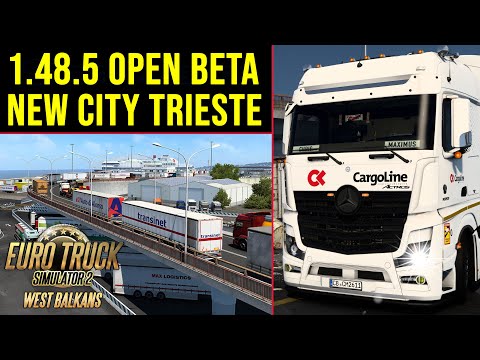 ETS2 1.48.5 Open Beta I NEW City Trieste - West Balkans DLC [2509] EURO TRUCK SIMULATOR 2
