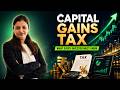 Capital Gains Tax: What Every Investor Must Know | Complete Guide for 2026 Explained