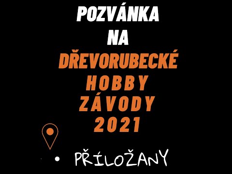 POZVÁNKA - Dřevorubecké hobby závody 2021 -  Příložany