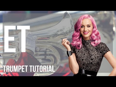 How to play ET by Katy Perry on Trumpet (Tutorial)