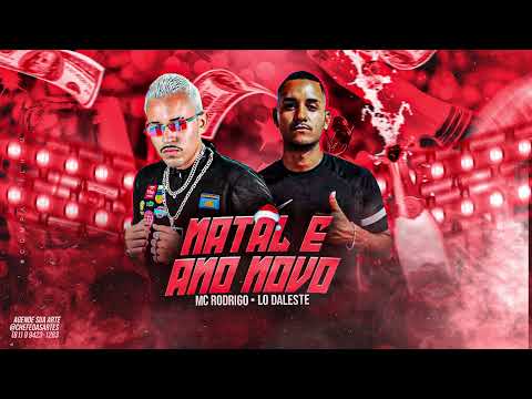 MC RODRIGO & LO DALESTE - NATAL E ANO NOVO - PAUNETONE REMIX BREGA FUNK