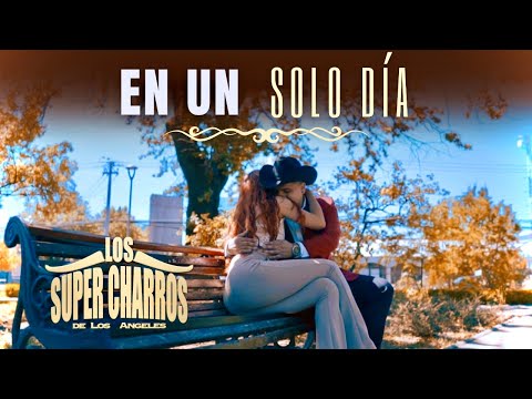 Los Súper Charros de Los Ángeles - En Un Solo Día - Video Oficial
