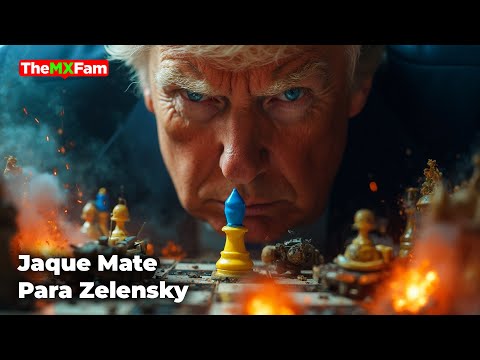 FIN DEL JUEGO: TRUMP DA ULTIMÁTUM DE GUERRA A ZELENSKY TÓMALO O DÉJALO | TheMXFam