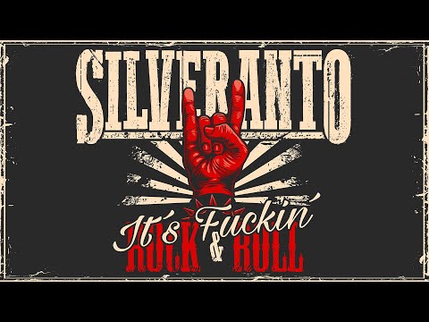 SILVERANTO - It's Fuckin´ Rock & Roll