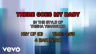 Trisha Yearwood - There Goes My Baby (Karaoke)