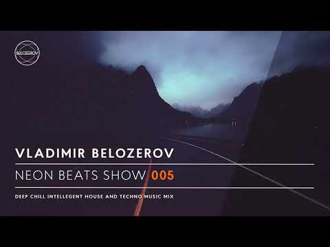 Neon Beats Show #005 - Mix By Vladimir Belozerov