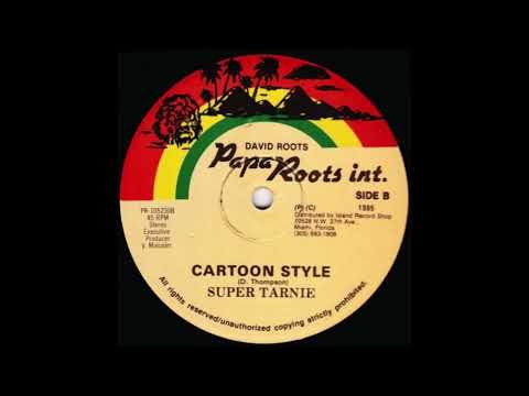Super Tarnie - Cartoon Style (Papa Roots Int. 12"/Us/1985)