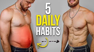 5 DAILY HABITS To Lose Belly Fat in 30 days