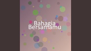Bahagia Bersamamu
