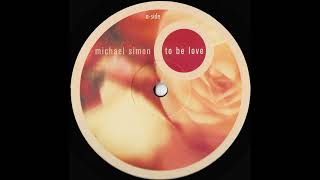 Michael Simon - To Be Love (Plastika Remix)