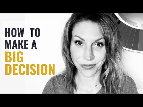 How To Make A Big Decision When You Don't Know What to Do
