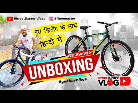Unboxing cycle | Unboxing geekay hashtag mountain bike | How to assemble cycle | Unboxing & Testing
