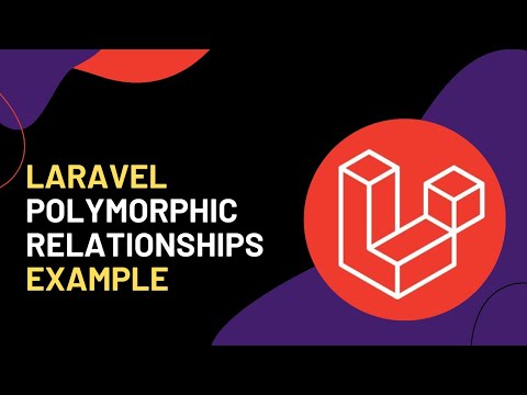Learn Laravel Polymorphic Relationships With This Example 🚀