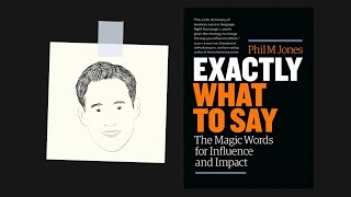 EXACTLY WHAT TO SAY by Phil Jones | Core Message