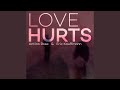 Love Hurts (feat. Antian Rose)