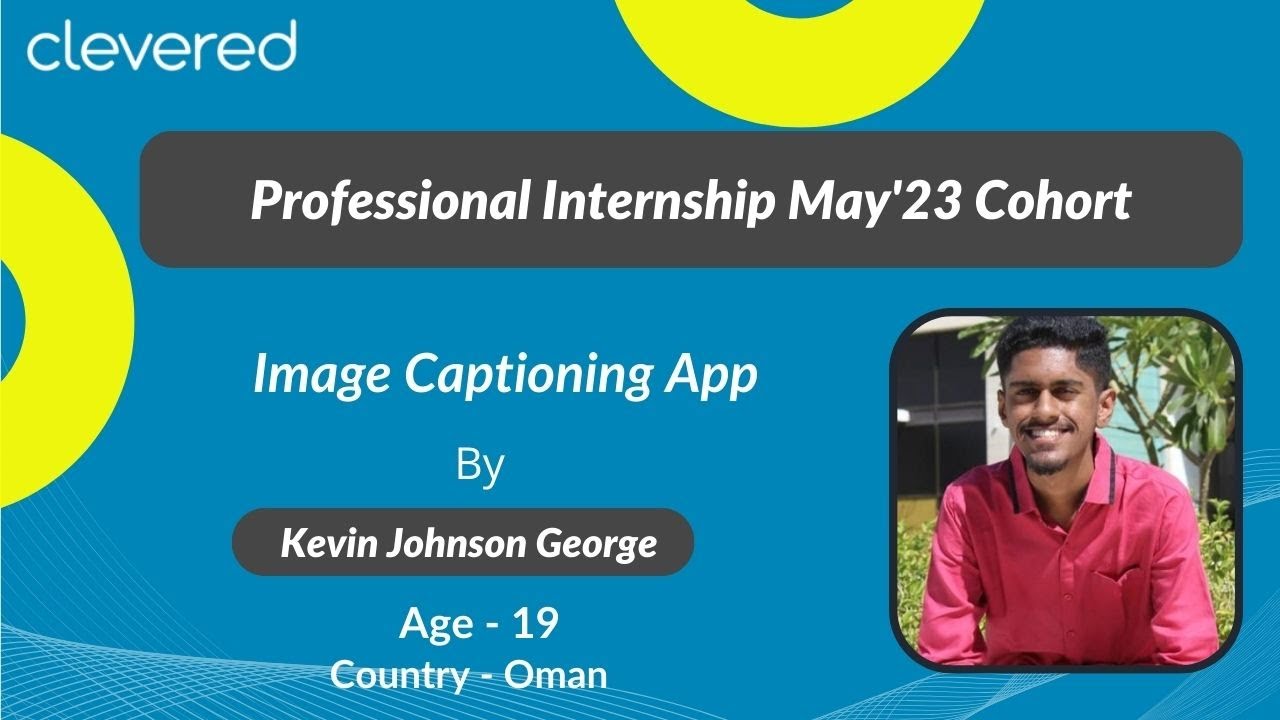 Professional Internship May'23 Cohort | Image Captioning App | Clevered