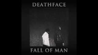 Deathface - Fall of Man