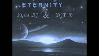 Kyros DJ & DJF-D - Eternity (Original Mix)