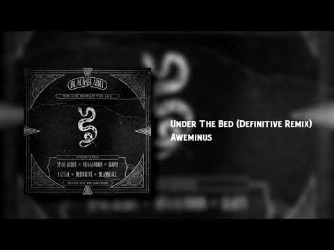 Aweminus - Under The Bed (Definitive Remix)