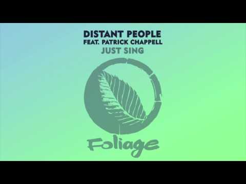 Distant People feat. Patrick Chappell – Just Sing (MuthaFunkaz Remix)