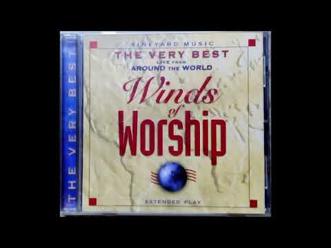 The Very Best Of Winds Of Worship Live From Around The World